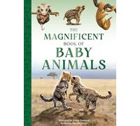 The Magnificent Book of Baby Animals
