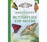 The Magnificent Book of Butterflies & Moths