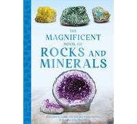 The Magnificent Book of Rocks and Minerals (Magnificent Books of)