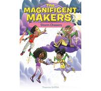 The Magnificent Makers #6: Storm Chasers