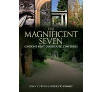 The Magnificent Seven: London's First Landscaped Cemeteries