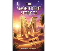 The Magnificent Story of M