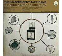 The Magnificent Tape Band - The Subtle Art of Distraction [Vinilo]