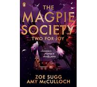 The Magpie Society: Two for Joy: Volume 2 (The Magpie Society, 2)