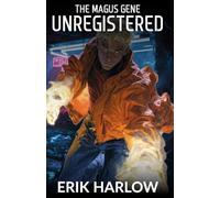 The Magus Gene: Unregistered: 1