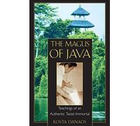 The Magus of Java: Teachings of an Authentic Taoist Immortal by Danaos, Kosta (2000) Paperback