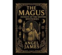 The Magus: Secrets of the Western Mysteries