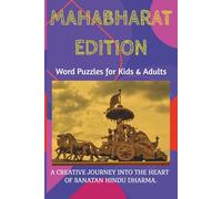 The Mahabharat Edition Word Puzzles for Kids Adults: Mahabharat 38 Word Puzzles with Solutions | A Creative Journey into Sanatan Hindu Dharma | ... Arjuna | (Vedic Wisdom Series - Word Search)