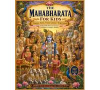The Mahabharata for Kids: A Beautifully Illustrated Journey of Dharma, Courage & Wisdom