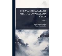 The Mahabharata of Krishna-Dwaipayana Vyasa
