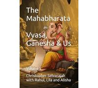 The Mahabharata Volume 1: Vyasa, Ganesha and Us (The Story Teller's Path)
