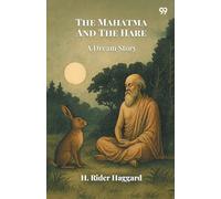 The Mahatma And The HareA Dream Story (Edition1)