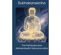 The Mahāvairocana Abhisambodhi Vairocana-sūtra