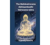 The Mahāvairocana Abhisambodhi Vairocana-sūtra