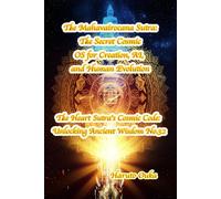 The Mahavairocana Sutra: The Secret Cosmic OS for Creation, AI, and Human Evolution (The Heart Sutra's Cosmic Code: Unlocking Ancient Wisdom)