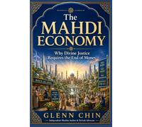 THE MAHDI ECONOMY: Why Divine Justice Requires the End of Money