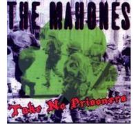 The Mahones - Take No Prisoners