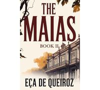 The Maias - Episodes of a Romantic Life - Book II: A New Translation