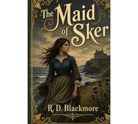 The Maid of Sker: A Historical Novel of Welsh Legend, Isolation, and Coastal Mystery