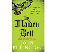 The Maiden Bell: Discover a gripping historical whodunnit of betrayal, superstition and murder in Tudor England (The Thomas the Falconer Mysteries, 5)