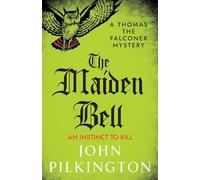 The Maiden Bell: Discover a gripping historical whodunnit of betrayal, superstition and murder in Tudor England (The Thomas the Falconer Mysteries, 5)
