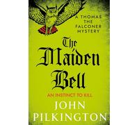 The Maiden Bell: Discover a gripping historical whodunnit of betrayal, superstition and murder in Tudor England (The Thomas the Falconer Mysteries, 5)