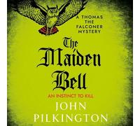 The Maiden Bell: Discover a gripping historical whodunnit of betrayal, superstition and murder in Tudor England (The Thomas the Falconer Mysteries, 5)