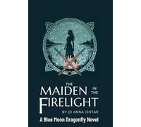 The Maiden in the Firelight: What begins in passion becomes prophecy. mythology goddess romance dark fantasy retelling timeless love story