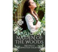 The Maiden of the Woods: An Enemies-to-Lovers, Steamy Ancient Roman and Highlander Historical Romance (Celtic Highland Maidens)