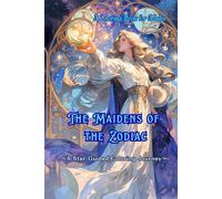 The Maidens of the Zodiac: A Star-Guided Coloring Journey