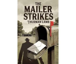 The Mailer Strikes: 3 (A Mike Stevens Mystery-Adventure)