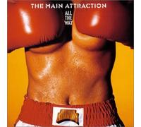 The Main Attraction - All the Way