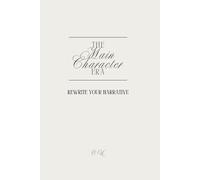 The Main Character Era: Rewrite Your Narrative