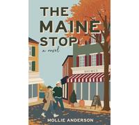 The Maine Stop: A Friends-to-Lovers Small Town Romance Full of Cozy Fall Charm (Bellmere)