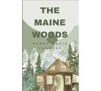 The Maine Woods: Only in the American Natural Wilderness can one find Solitude in Nature