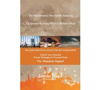 The Maintenance Revolution: Keeping Equipment Running When It Matters Most