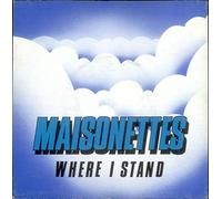 The Maisonettes - Where I Stand