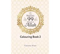 The Majestic 99 Names of Allah Colouring Book 2