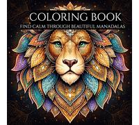 The Majestic Animal Mandala Coloring Book: Escape the Busy World and Relax with Beautiful Mandalas