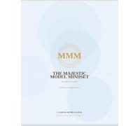 The Majestic Model Mindset Workbook: A Private Coaching Journey