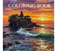 The majestic of Bali : Adult coloring book: Relax your soul
