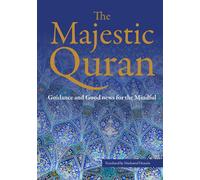 The Majestic Quran: A Plain English Translation Paperback: Guidance & Good News For The Mindful