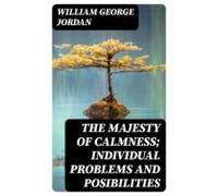 The Majesty Of Calmness; Individual Problems And Posibilities (ebook)