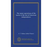 The major operations of the navies in the war of American independence