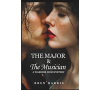 The Major & The Muscian: A Mystery by The Warrior Mom: A Warrior Mom Mystery
