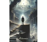 The major themes of Dynamic Psychology: within reach of (almost) everyone