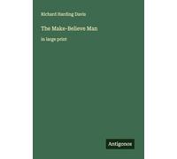 The Make-Believe Man: in large print