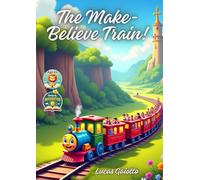 The Make-Believe Train!