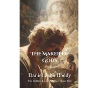 The Maker of Gods: Phidias (The Golden Age of Athens)