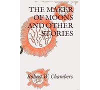 The Maker of Moons and Other Stories